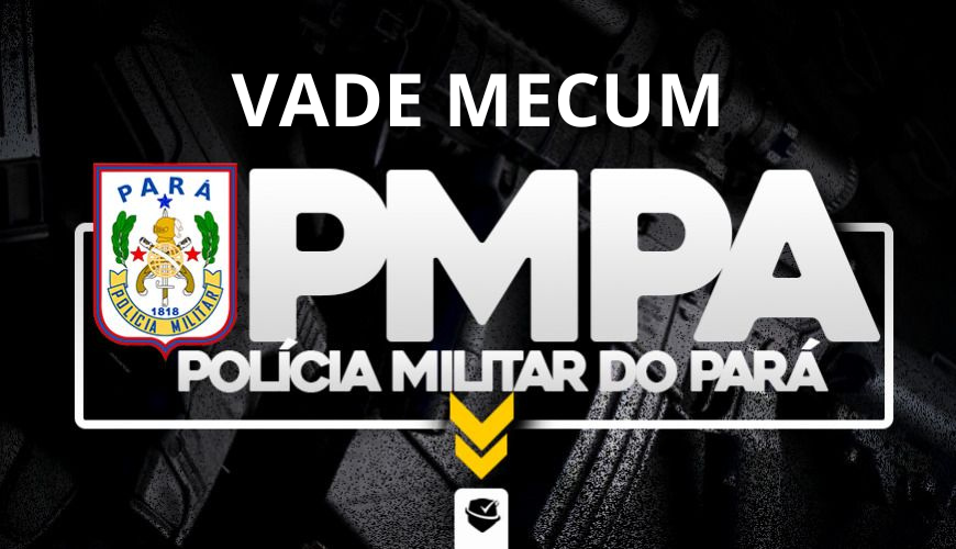 Imagem curso VADE MECUM - POLÍCIA MILITAR DO PARÁ - PMPA